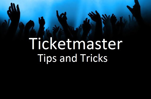 Tips and Tricks for Buying Tickets from Ticketmaster