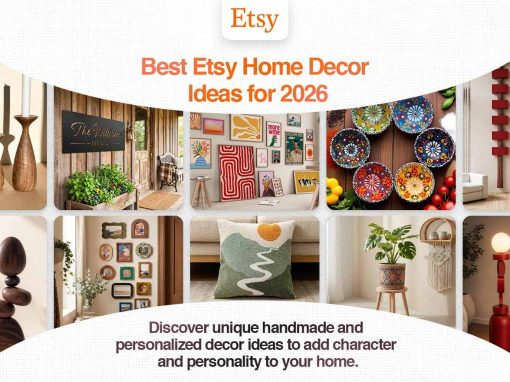 Best Etsy Home Decor Ideas to Make Your Space Unique in 2026